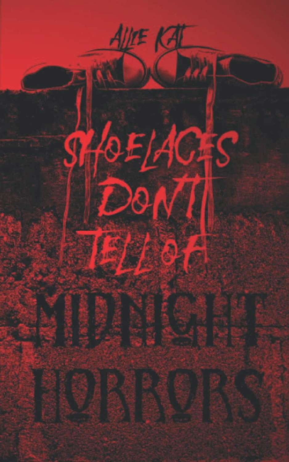Shoelaces Don't Tell of Midnight Horrors poster