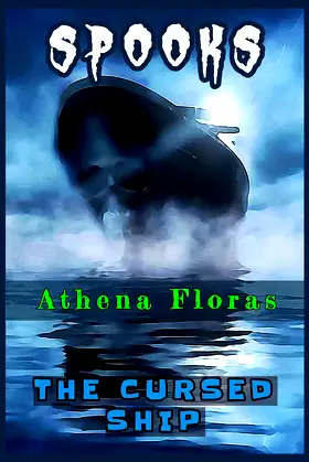 The Cursed Ship (SPOOKS Book 17) poster