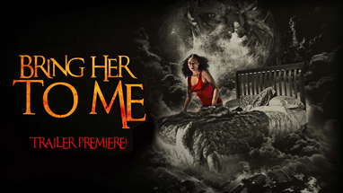 Bring Her To Me | Trailer Premiere poster