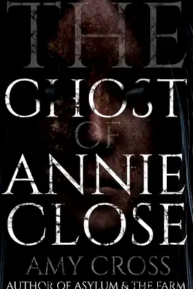 The Ghost of Annie Close (The Ghost Story Collection) poster