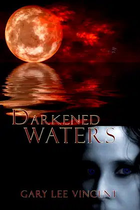 Darkened Waters (Darkened - The West Virginia Vampire Series Book 3) poster