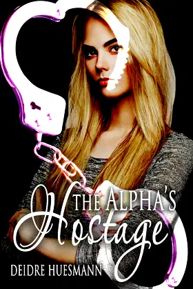 The Alpha's Hostage (Moonlight Wars Book 1) poster