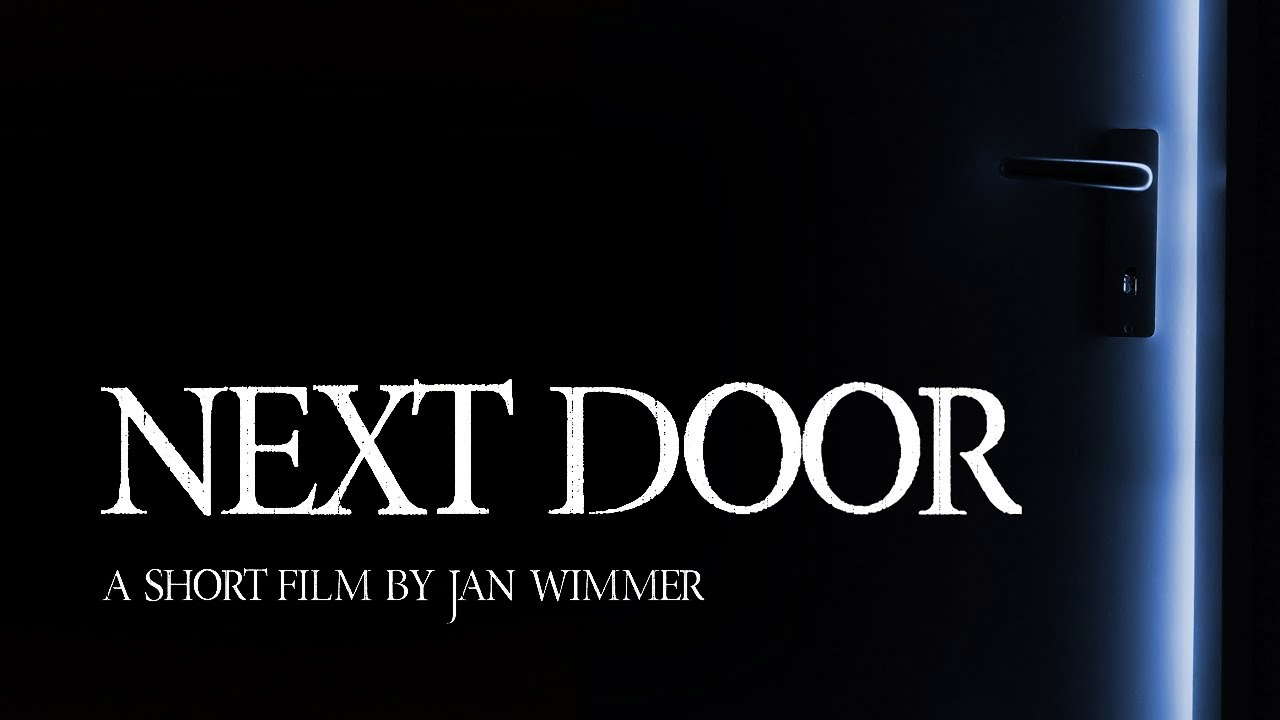 Next Door - A Short Horror Film by Jan Wimmer
