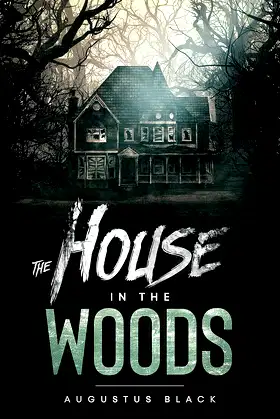The House in the Woods (Ghost Town Book 4) poster