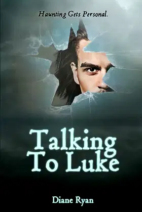 Talking To Luke: Haunting Gets Personal. poster