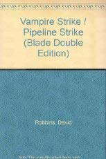 Vampire Strike/Pipeline Strike (Blade Double Edition) poster