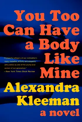 You Too Can Have a Body Like Mine: A Novel poster