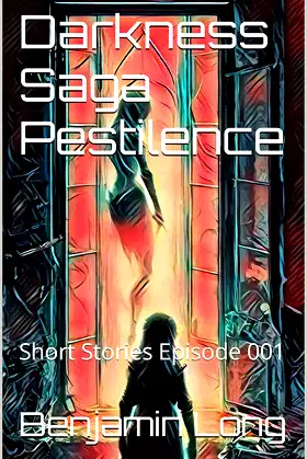 Darkness Saga Pestilence: Short Stories Episode 001 poster