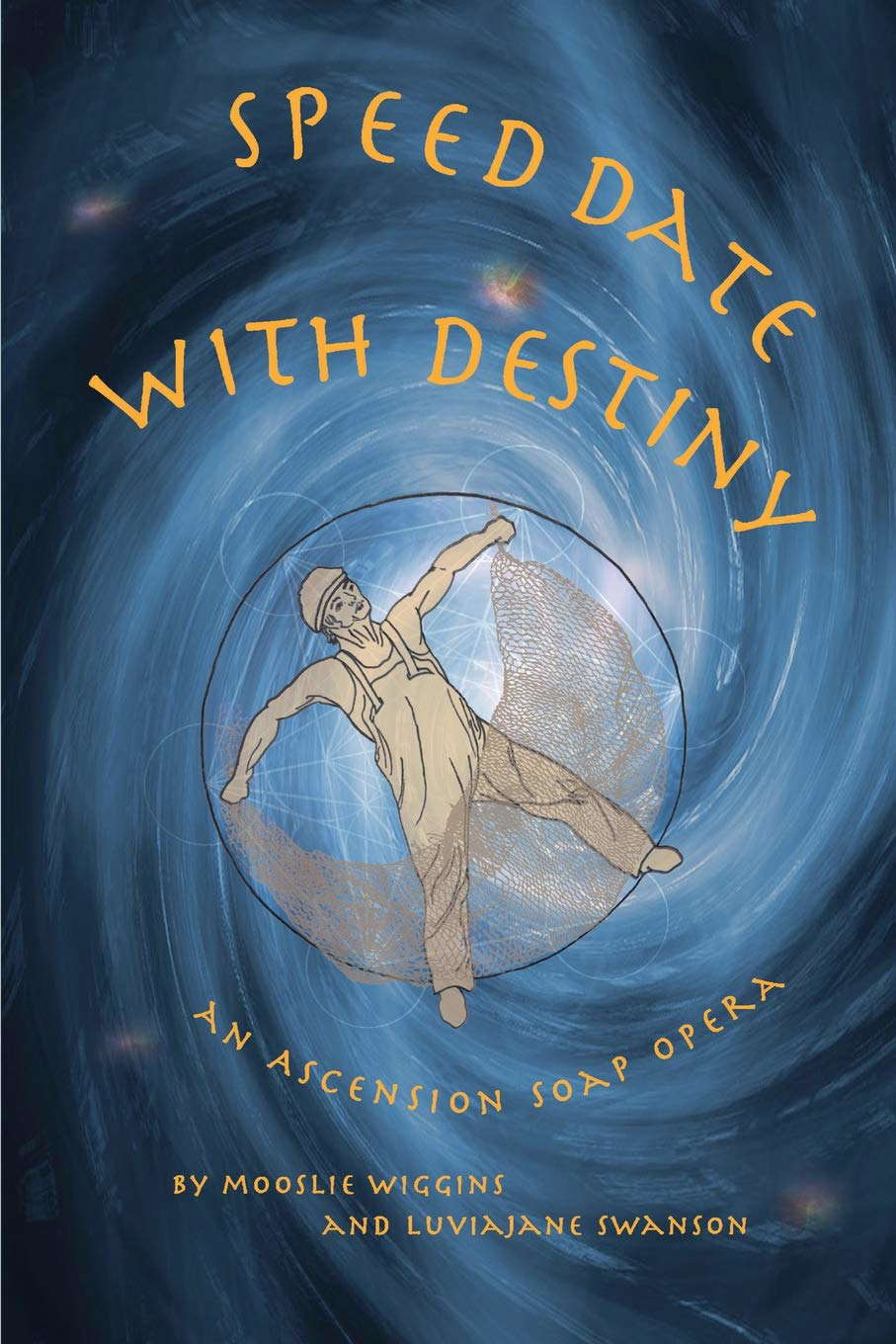 Speed Date with Destiny: An Ascension Soap Opera poster