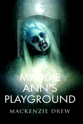 MADDIE ANN'S PLAYGROUND (THE PLAYGROUND SERIES) poster