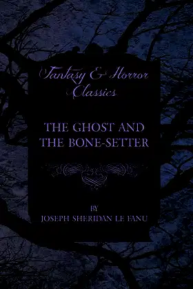 The Ghost and the Bone-Setter poster
