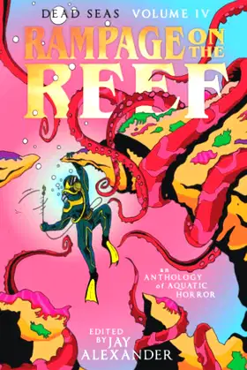 Rampage on the Reef: An Aquatic Horror Anthology poster
