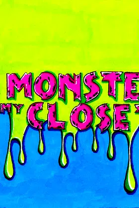The Monster in my Closet poster