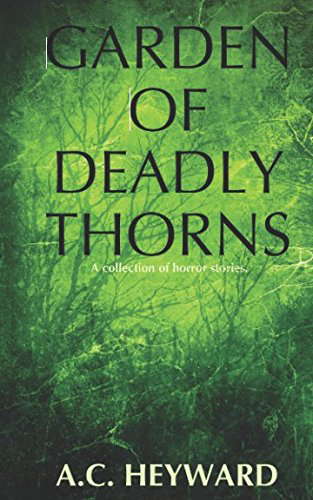 Garden Of Deadly Thorns: A collection of short stories. poster