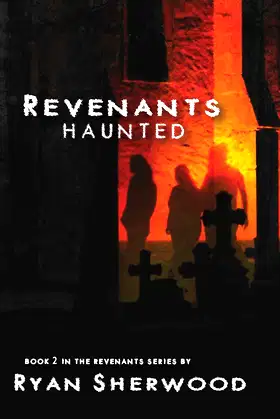 Revenants: Haunted: Revenants book 2 poster