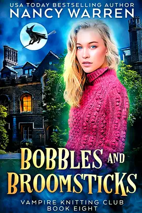 Bobbles and Broomsticks: A paranormal cozy mystery (Vampire Knitting Club) poster