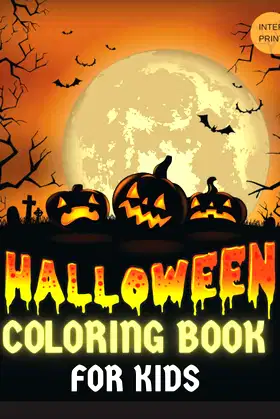 HALLOWEEN Coloring Book FOR KIDS,: For Boys,Girls,Toddlers,Creative Pages poster