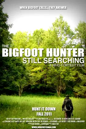 The Bigfoot Hunter: Still Searchin' poster