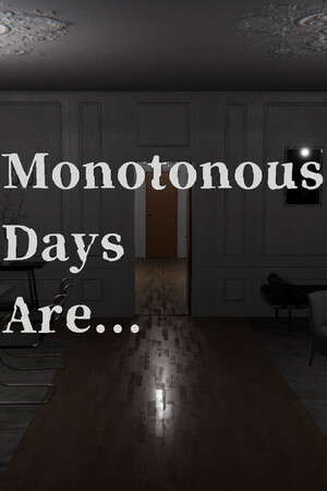 Monotonous Days Are... poster