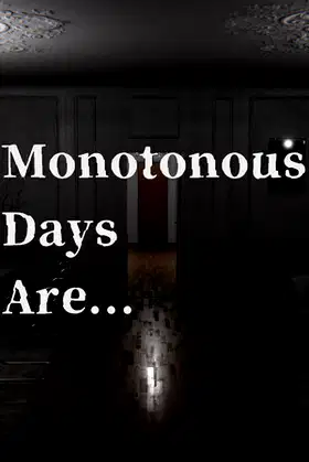 Monotonous Days Are... poster