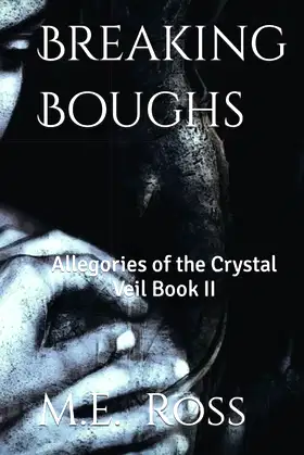 Breaking Boughs: Allegories of the Crystal Veil Book II poster