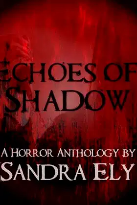 Echoes of Shadow: A Horror Anthology poster