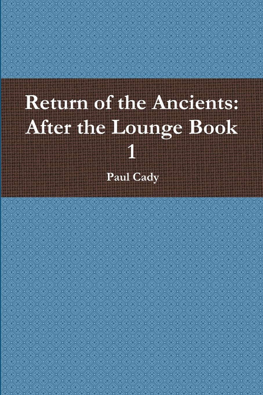 Return of the Ancients: After the Lounge Book 1 poster