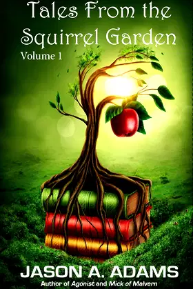 Tales from the Squirrel Garden: Volume 1 poster