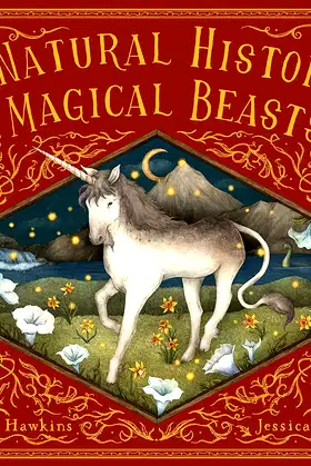A Natural History of Magical Beasts (Folklore Field Guides) poster