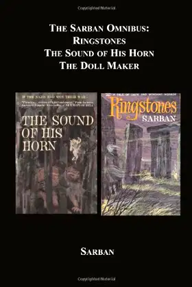 The Sarban Omnibus: Ringstones, The Sound Of His Horn, The Doll Maker poster