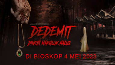 TRAILER : DEDEMIT - Di IKUTI MAKHLUK HALUS | TAYANG BIOSKOP 4 MEI 2023 poster