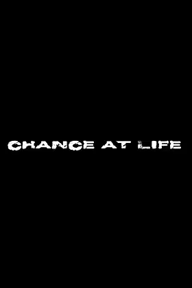 Chance at Life poster