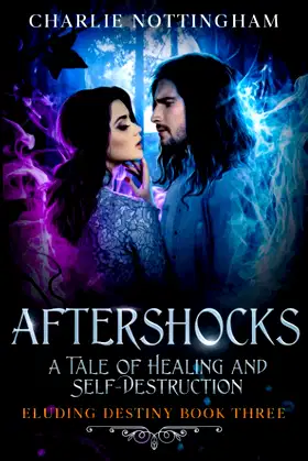 Aftershocks: A Tale of Healing and Self-Destruction (Eluding Destiny) poster