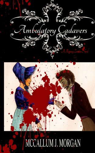 Ambulatory Cadavers: A Regency Zombie Novel poster