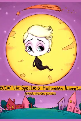 Hector the Spectre's Halloween Adventure: Ghost Stories for Kids poster
