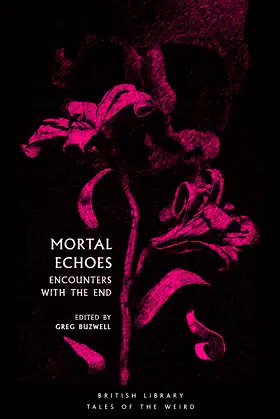 Mortal Echoes: Encounters With the End (Tales of the Weird) poster