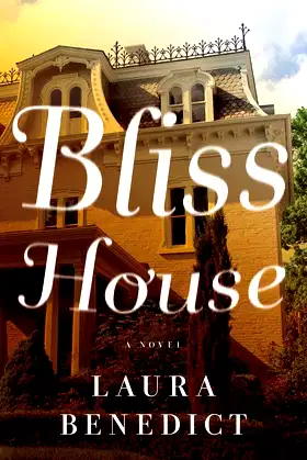 Bliss House: A Novel poster