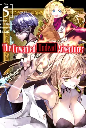 The Unwanted Undead Adventurer: Volume 5 poster