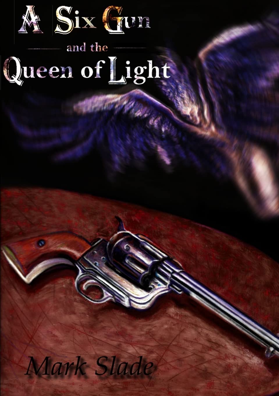 A Six Gun and the Queen of Light poster