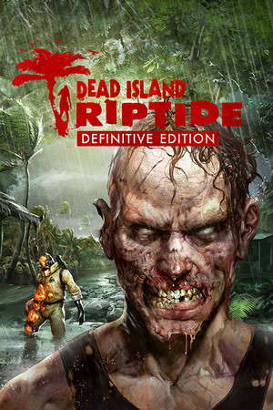 Dead Island: Riptide Definitive Edition poster