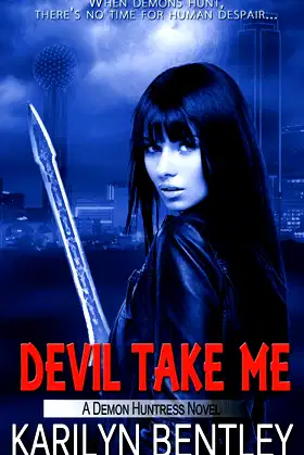Devil Take Me (Demon Huntress) poster