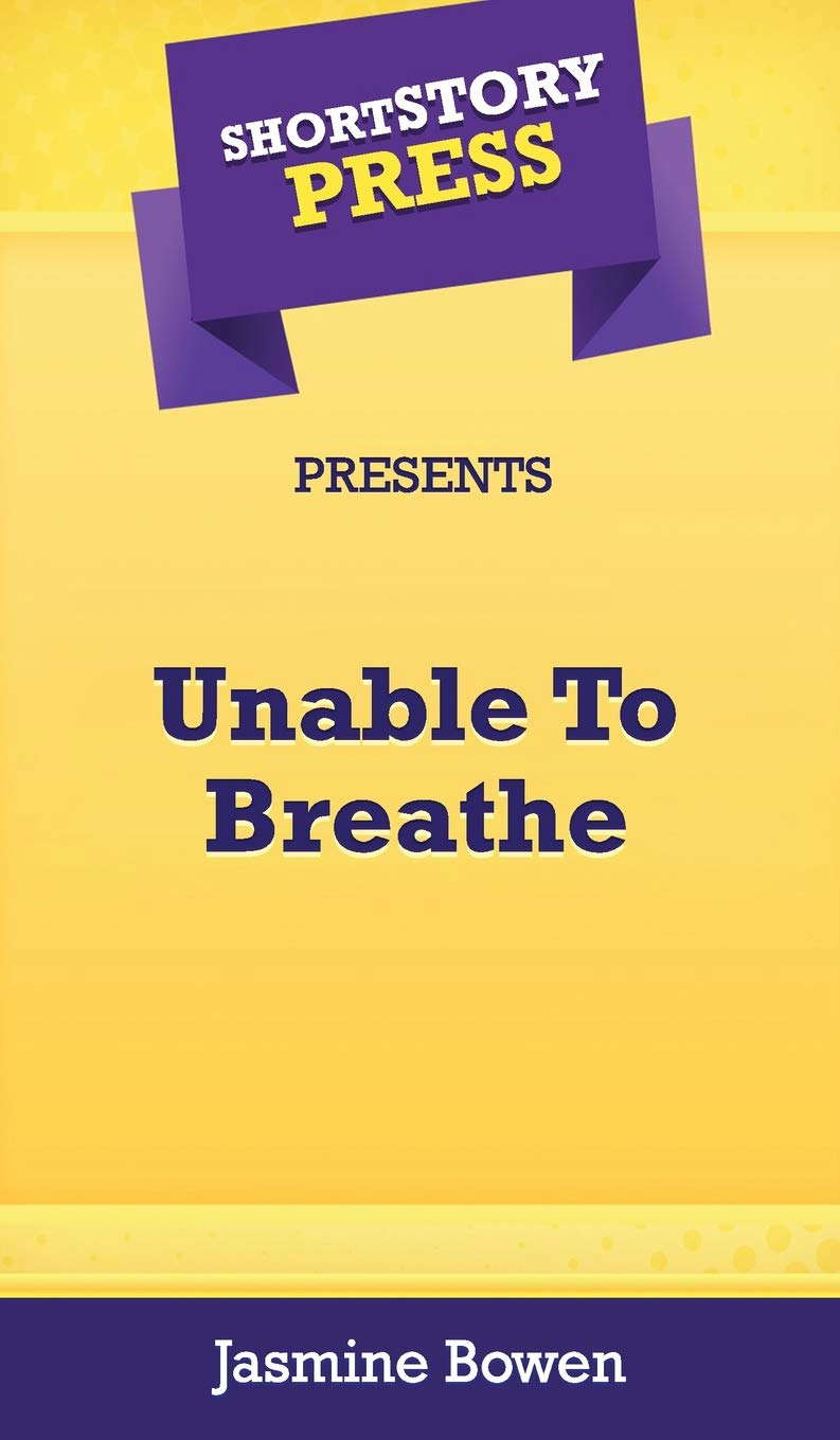 Short Story Press Presents Unable To Breathe poster