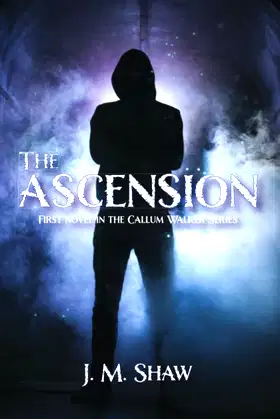 The Ascension: First Novel in the Callum Walker Series poster
