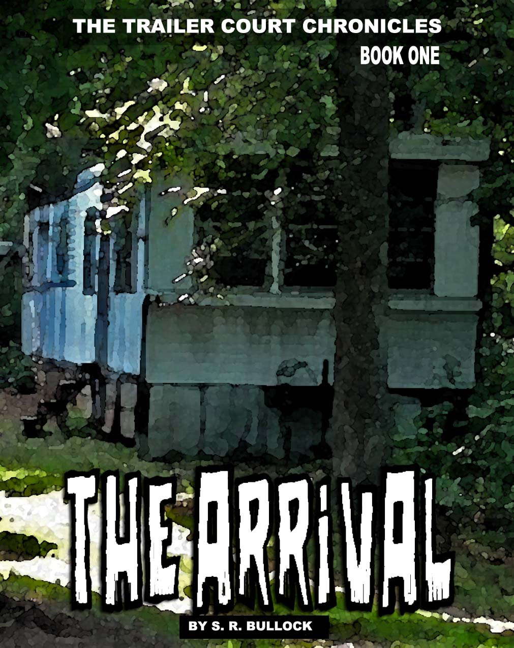 The Arrival (The Trailer Court Chronicles Book 1) poster