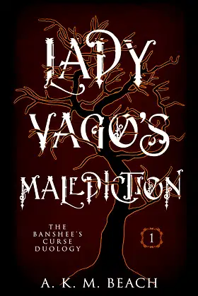 Lady Vago's Malediction: The Banshee's Curse Duology Book One poster