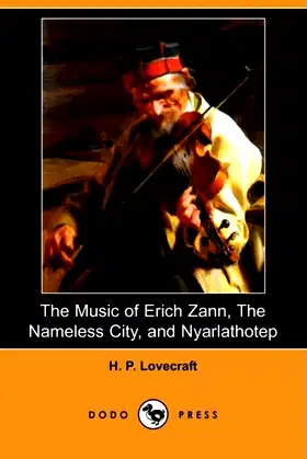 The Music of Erich Zann, the Nameless City, and Nyarlathotep poster