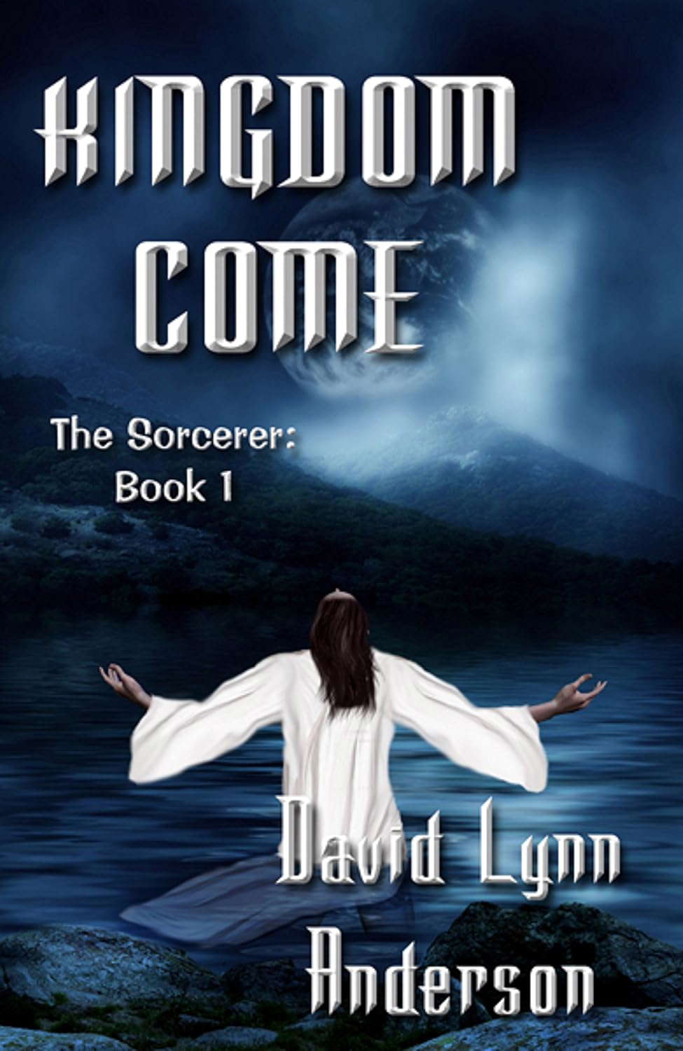 Kingdom Come (The Sorcerer Series Book 1) poster