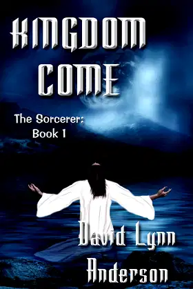 Kingdom Come (The Sorcerer Series Book 1) poster
