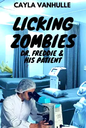 Licking Zombies #2: Dr. Freddie & His Patient poster