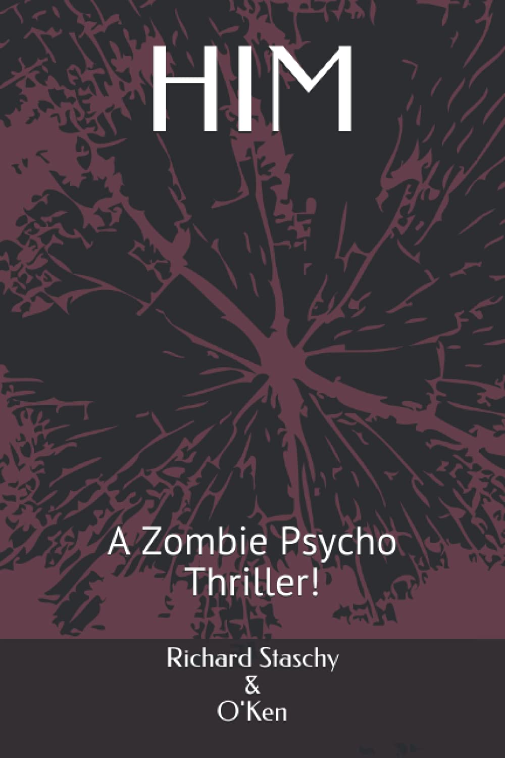 HIM: A Zombie Psycho Thriller! poster